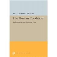 The Human Condition by McNeill, William Hardy, 9780691655673