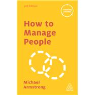How to Manage People by Armstrong, Michael, 9780749475673