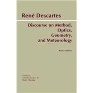 Discourse on Method, Optics, Geometry, and Meteorology by Descartes, Rene; Olscamp, Paul J., 9780872205673