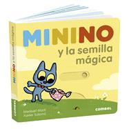 Minino y la semilla mgica by Mart, Meritxell, 9788491015673