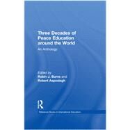 Three Decades of Peace Education around the World: An Anthology by Burns,Robin J.;Burns,Robin J., 9781138985674
