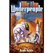We the Underpeople by Smith, Cordwainer, 9781416555674