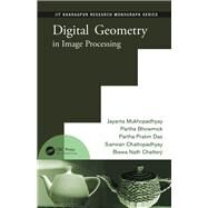 Digital Geometry in Image Processing by Mukhopadhyay; Jayanta, 9781466505674