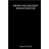 From the Highest Mountaintop by Verma, Sheetal S., 9781508865674