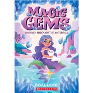 Journey Through the Waterfall (Magic Gems #1) by Doshi, Payal, 9781546175674