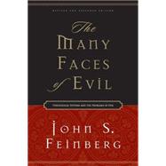 The Many Faces of Evil by Feinberg, John S., 9781581345674
