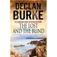 The Lost and the Blind by Burke, Declan, 9781847515674