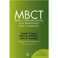 MBCT Terapia cognitiva basada en el mindfulness para la depresin by Segal, Zindel V.; Teasdale, John D.; Williams, Mark G., 9788499885674