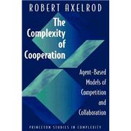 The Complexity of Cooperation by Axelrod, Robert, 9780691015675