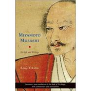 Miyamoto Musashi His Life and Writings by Tokitsu, Kenji; Kohn, Sherab Chodzin, 9780834805675