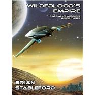 Wildeblood's Empire by Brian Stableford, 9781434435675