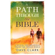 A Path Through the Bible by Clark, David L.; Aguilar, Paul, 9781466425675