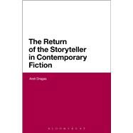 The Return of the Storyteller in Contemporary Fiction by Dragas, Areti, 9781474275675