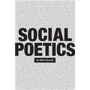 Social Poetics by Nowak, Mark, 9781566895675