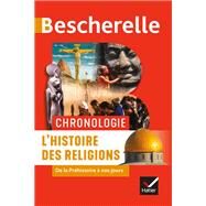 Bescherelle Chronologie de l'histoire des religions by Marielle Chevallier; Axelle Guillausseau; Guillaume Joubert; Andr Ropert; Louis Hourmant; Stphanie, 9782401045675
