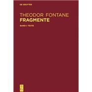 Fragmente by Theodor-Fontane-Archiv (CRT); Hehle, Christine; Wolzogen, Hanna Delf Von; Fontane, Theodor, 9783110195675
