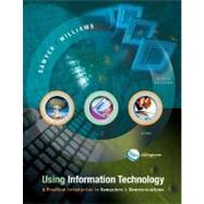 Using Information Technology : A Practical Introduction to Computers and Communications by Sawyer, Stacey C.; Williams, Brian K., 9780072255676