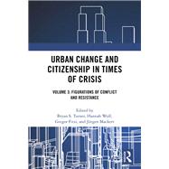 Urban Change and Citizenship in Times of Crisis by Turner, Bryan; Wolf, Hannah; Fitzi, Gregor; Mackert, Juergen, 9780367205676