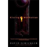 Kissing in Manhattan Stories by SCHICKLER, DAVID, 9780385335676