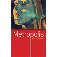 Metropolis by Von Harbou, Thea, 9780486795676
