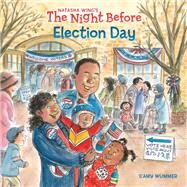 The Night Before Election Day by Wing, Natasha; Wummer, Amy, 9780593095676