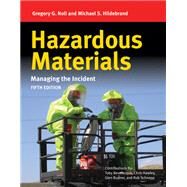 Hazardous Materials: Managing the Incident with Navigate Advantage Access by Noll, Gregory G.; Hildebrand, Michael S., 9781284255676