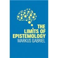 The Limits of Epistemology by Gabriel, Markus; Englander , Alex, 9781509525676
