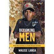 Becoming Men by Langa, Malose, 9781776145676