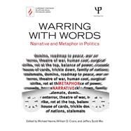Warring with Words: Narrative and Metaphor in Politics by Hanne; Michael, 9781848725676