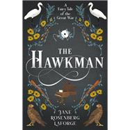 The Hawkman A Fairy Tale of the Great War by Rosenberg LaForge, Jane, 9781944995676