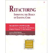Refactoring Improving the Design of Existing Code by Fowler, Martin; Beck, Kent; Brant, John; Opdyke, William; Roberts, Don, 9780201485677