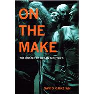 On the Make by Grazian, David, 9780226305677