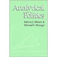 Analytical Politics by Melvin J. Hinich , Michael C. Munger, 9780521565677