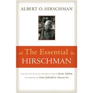 The Essential Hirschman by Hirschman, Albert O.; Adelman, Jeremy; Rothschild, Emma (AFT); Sen, Amartya (AFT), 9780691165677