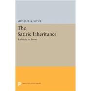 Satiric Inheritance by Seidel, Michael A., 9780691615677