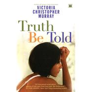 Truth Be Told by Murray, Victoria Christopher, 9780743255677