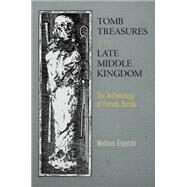 Tomb Treasures of the Late Middle Kingdom by Grajetzki, Wolfram, 9780812245677