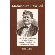 Mormonism Unveilded by Lee, John Doyle, 9780826345677
