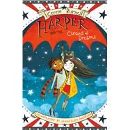Harper and the Circus of Dreams by Burnell, Cerrie; Anderson, Laura Ellen, 9781510715677