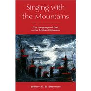 Singing with the Mountains by William Sherman, 9781531505677