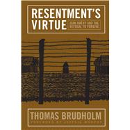 Resentment's Virtue by Brudholm, Thomas; Murphy, Jeffrie G., 9781592135677