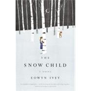 The Snow Child A Novel by Ivey, Eowyn, 9780316175678