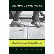 Compulsive Acts by Aboujaoude, Elias, M.D., 9780520255678