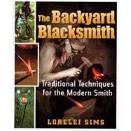 The Backyard Blacksmith by Sims, Lorelei, 9780785825678