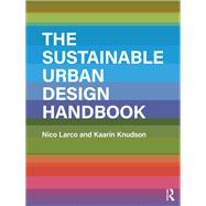 The Sustainable Urban Design Handbook by Larco,Nico, 9781138945678