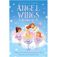 Angel Wings 3-Books-in-1! New Friends; Birthday Surprise; Secrets and Sapphires by Misra, Michelle; Chaffey, Samantha, 9781481485678
