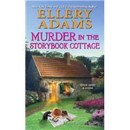 Murder in the Storybook Cottage by Adams, Ellery, 9781496715678