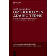 Orthodoxy in Arabic Terms by Awad, Najib George, 9781614515678
