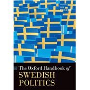 The Oxford Handbook of Swedish Politics by Pierre, Jon, 9780199665679