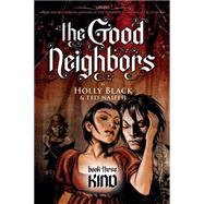 Kind (The Good Neighbors #3) by Black, Holly; Naifeh, Ted, 9780439855679